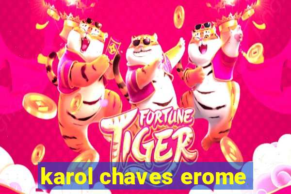 karol chaves erome